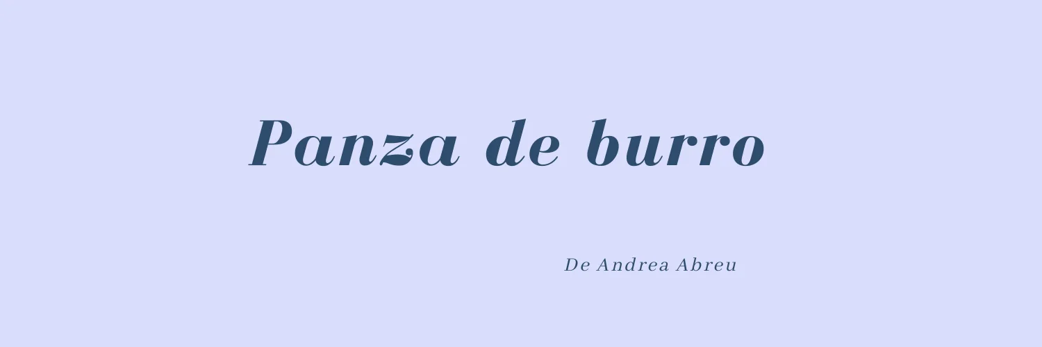 Panza de burro de Andrea Abreu