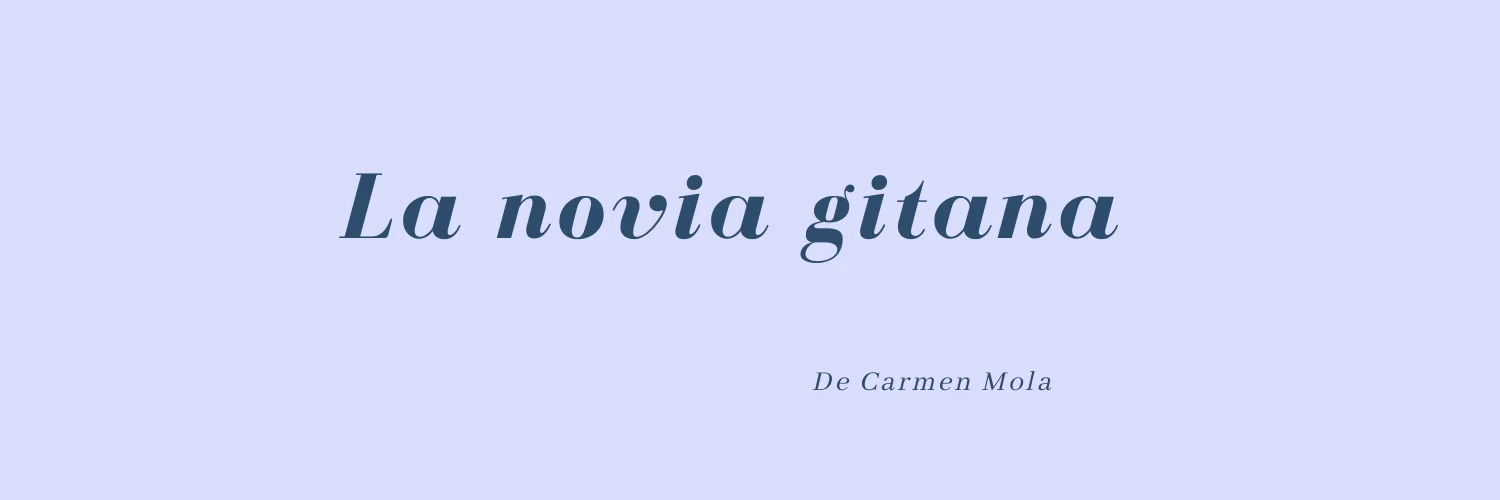  La novia gitana  de Carmen Mola